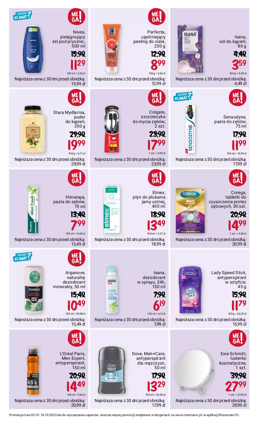 Gazetka promocyjna Rossmann - 3 października - ważna 03.10 do 16.10.2023 - strona 5 - produkty: Antyperspirant, Colgate, Corega, Dezodorant, Dove, Elmex, Ewa Schmitt, Himalaya, Isana, L’Oréal, Lady Speed Stick, LG, Lusterko kosmetyczne, Nivea, Pasta do zębów, Peeling, Perfecta, Płyn do płukania, Płyn do płukania jamy ustnej, Puder, Puder do kąpieli, Sensodyne, Sól, Sól do kąpieli, Szczoteczka, Tablet