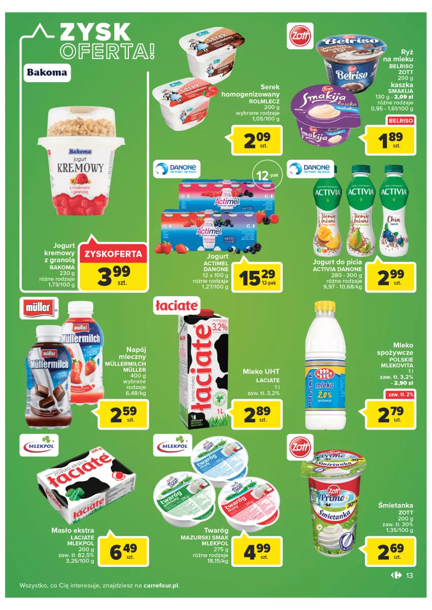 Gazetka promocyjna Carrefour - Gazetka Carrefour - ważna 08.02 do 28.02.2022 - strona 13 - produkty: Actimel, Activia, Bakoma, Belriso, Danone, Fa, Jogurt, Masło, Mleko, Mlekovita, Napój, Rolmlecz, Ser, Serek, Serek homogenizowany, Smakija, Zott