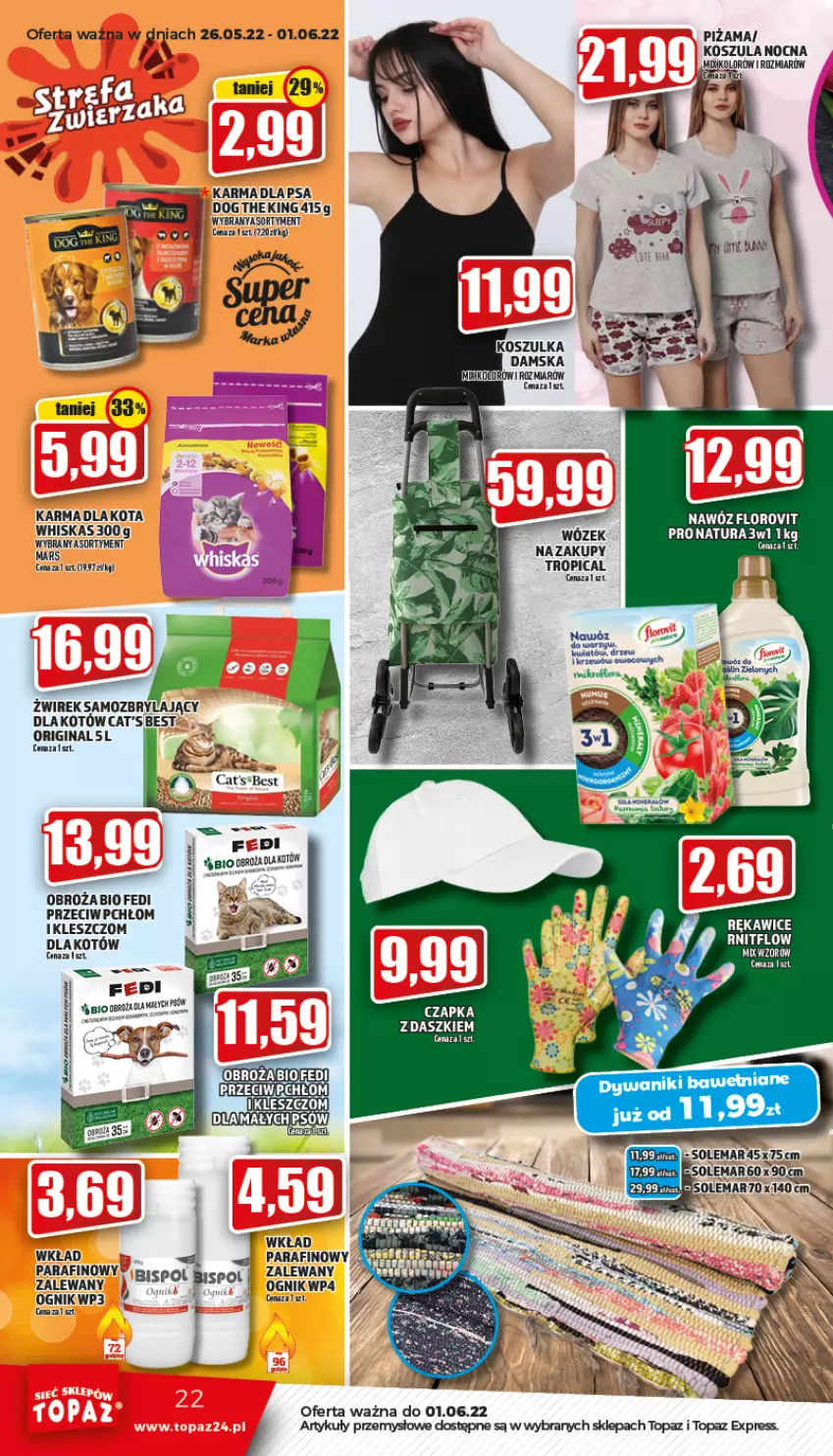 Gazetka promocyjna Topaz - Gazetka - ważna 26.05 do 01.06.2022 - strona 22 - produkty: Czapka, Dywan, Dywanik, Gin, Kosz, Koszula, Koszula nocna, Nawóz, Piżama, Rękawice, Top, Tropical, Whiskas, Wózek