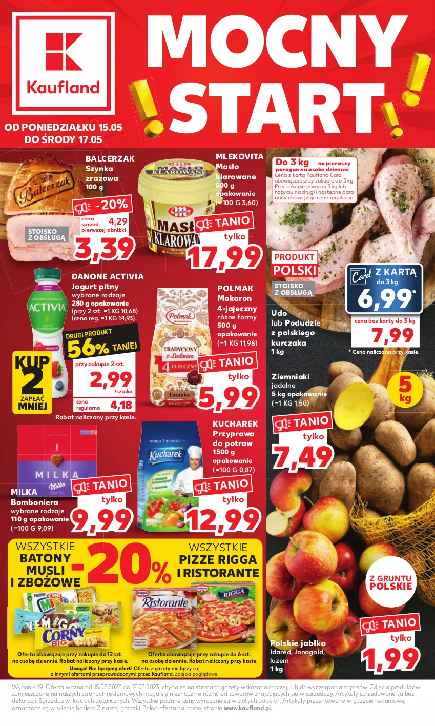 Gazetka promocyjna Kaufland - Mocny Start - ważna 15.05 do 17.05.2023 - strona 1 - produkty: Activia, Baton, Bomboniera, Danone, Grunt, Jabłka, Jogurt, Jogurt pitny, Jonagold, Kucharek, Kurczak, Makaron, Masło, Masło klarowane, Milka, Mleko, Mlekovita, Mus, Olma, Przyprawa do potraw, Szynka, Waga, Ziemniaki