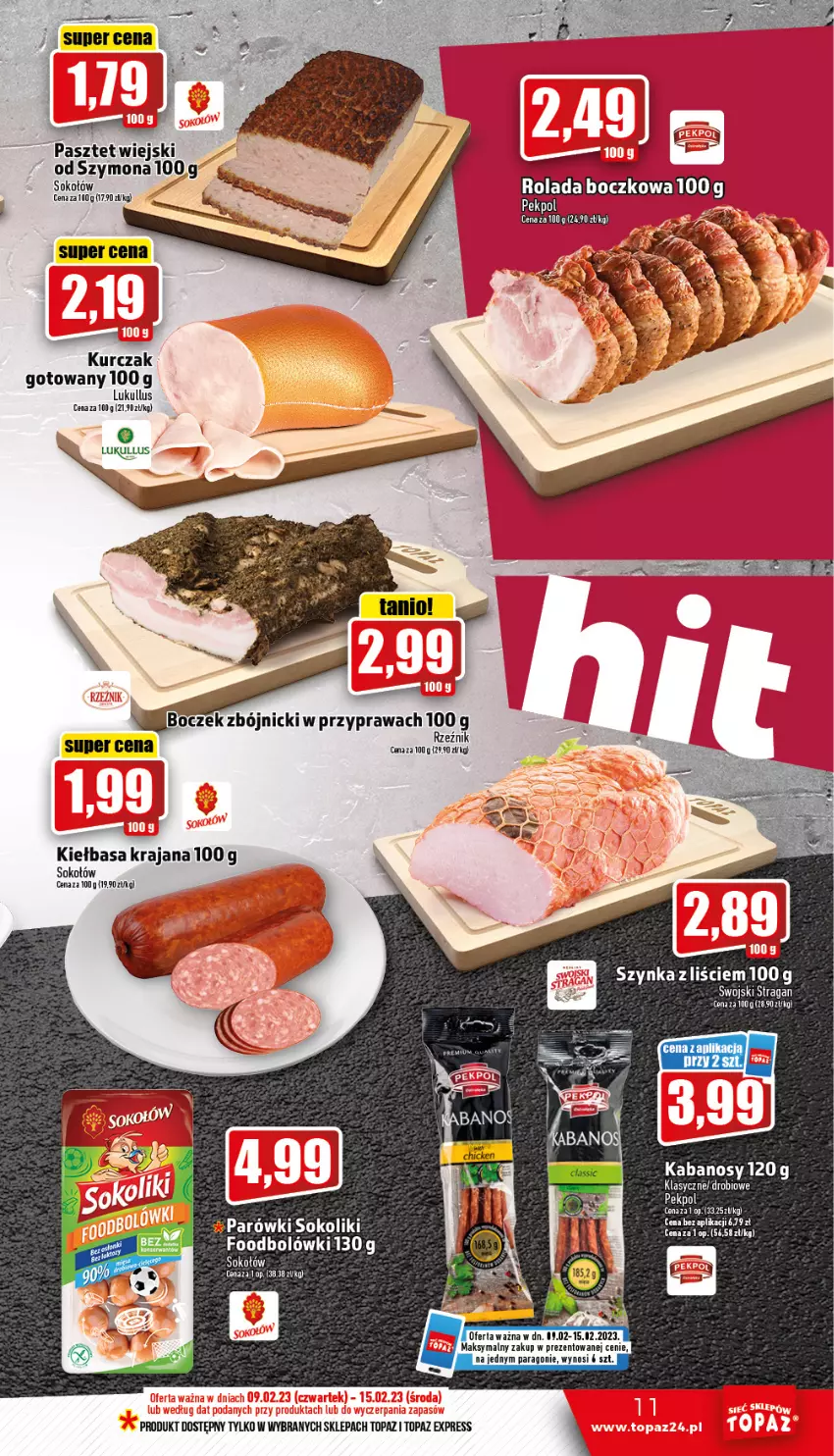 Gazetka promocyjna Topaz - Gazetka - ważna 09.02 do 15.02.2023 - strona 11 - produkty: Boczek, Kabanos, Kiełbasa, Kurczak, Kurczak gotowany, Parówki, Parówki sokoliki, Pasztet, Rolada, Sok, Sokołów, Szynka, Top