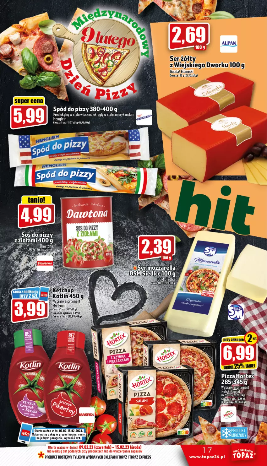 Gazetka promocyjna Topaz - Gazetka - ważna 09.02 do 15.02.2023 - strona 17 - produkty: Dawtona, Hortex, Ketchup, Kotlin, Mus, Pizza, Spód do pizzy, Top