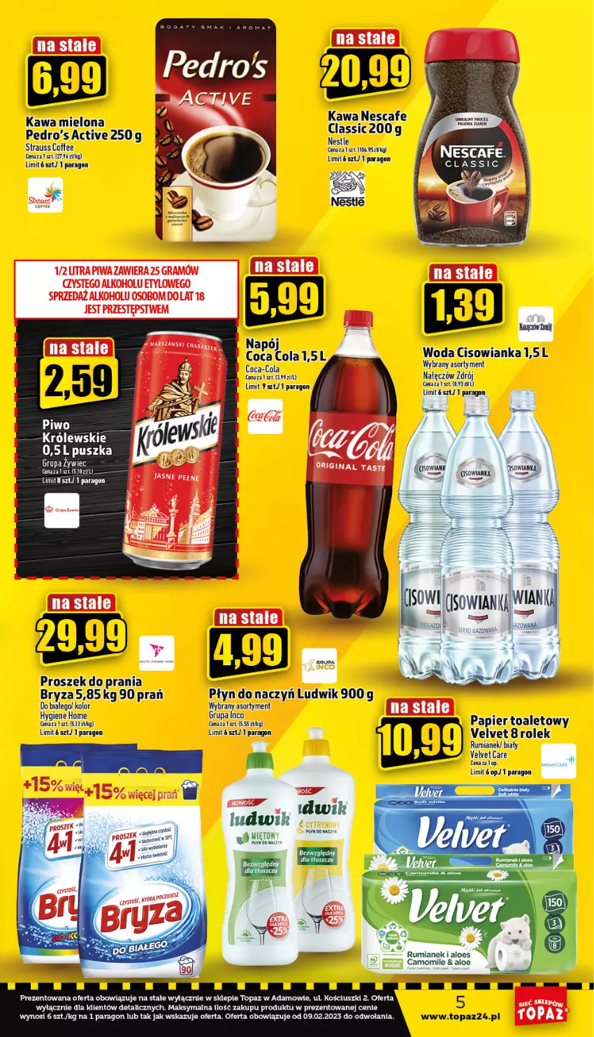 Gazetka promocyjna Topaz - Gazetka - ważna 09.02 do 15.02.2023 - strona 5 - produkty: Bryza, Cisowianka, Coca-Cola, Kawa, Kawa mielona, Królewski, Ludwik, Napój, Papier, Papier toaletowy, Piwo, Proszek do prania, Rum, Top, Velvet, Woda