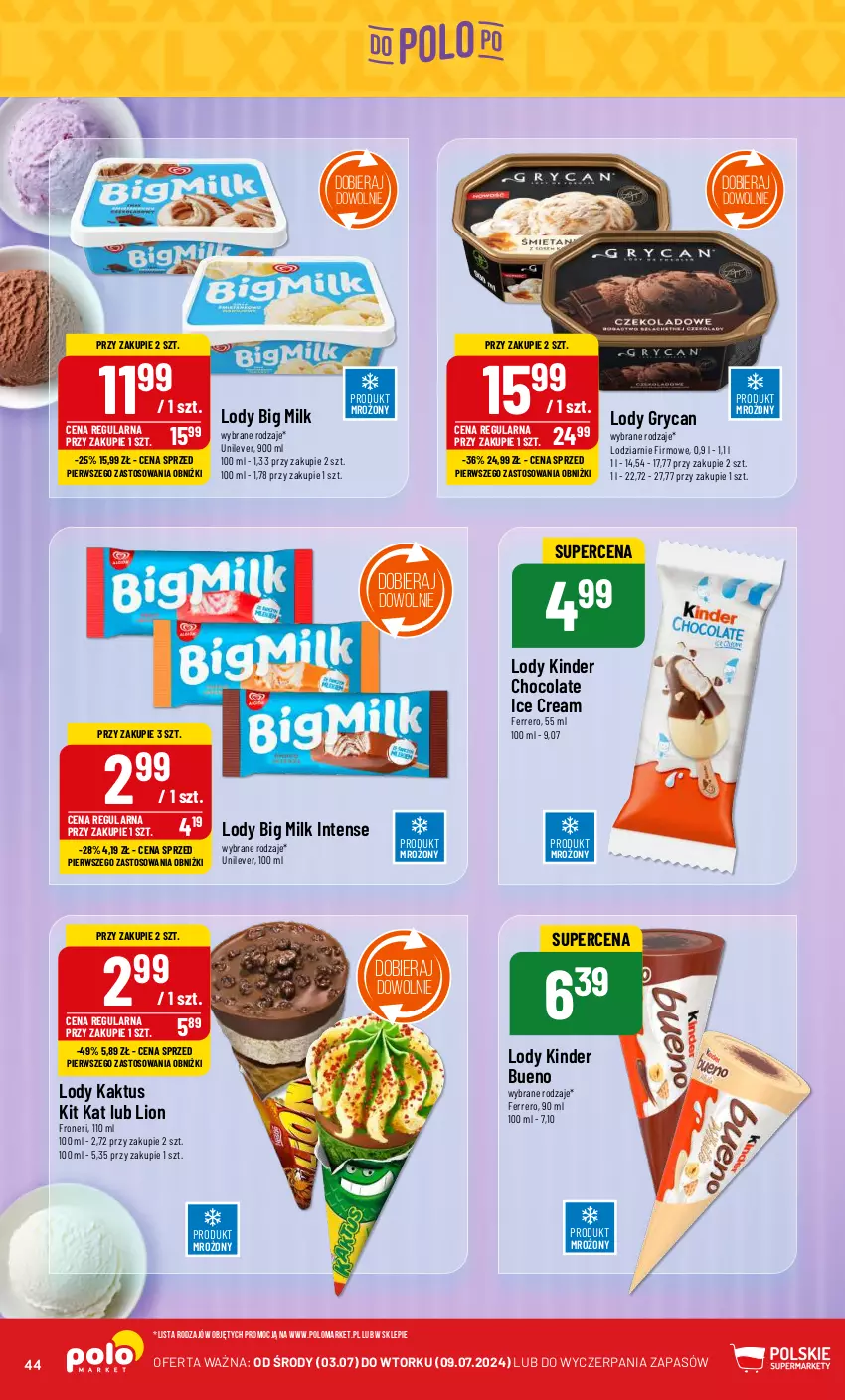 Gazetka promocyjna PoloMarket - Gazetka pomocyjna - ważna 03.07 do 09.07.2024 - strona 44 - produkty: Big Milk, Ferrero, Gry, Kaktus, Kinder, Kinder Bueno, Kit Kat, Lion, Lody