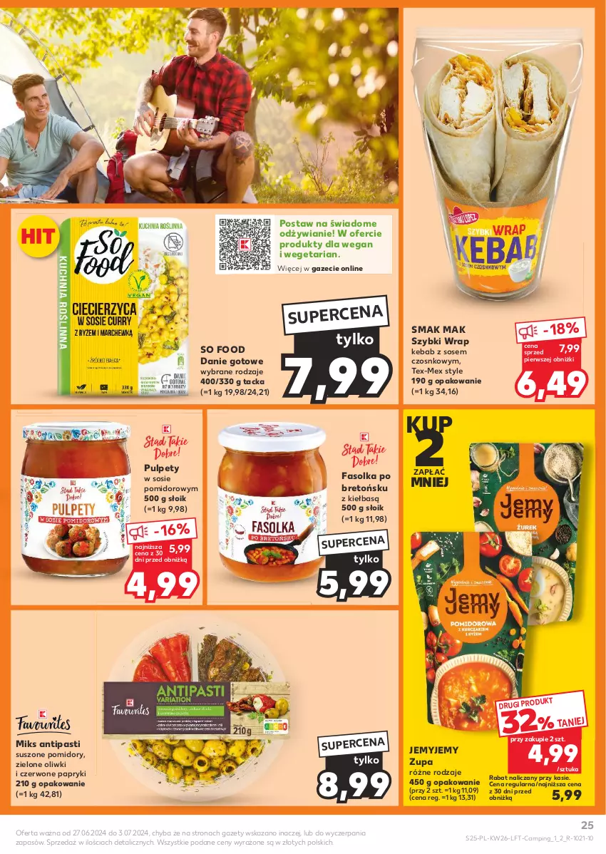 Gazetka promocyjna Kaufland - Gazetka tygodnia - ważna 27.06 do 03.07.2024 - strona 25 - produkty: Danie gotowe, Fa, Kebab, Oliwki, Pomidory, Pulpety, So Food, Sos, Suszone pomidory, Zupa