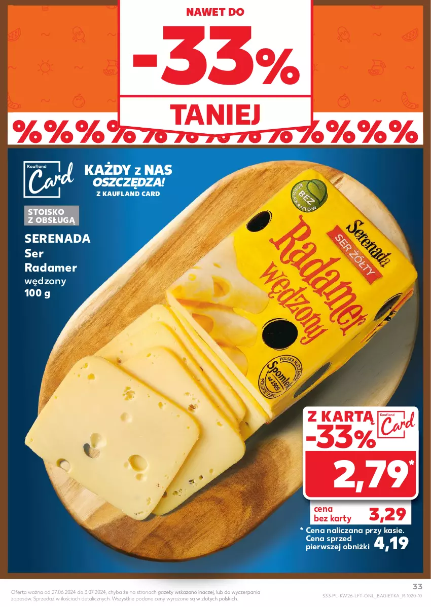 Gazetka promocyjna Kaufland - Gazetka tygodnia - ważna 27.06 do 03.07.2024 - strona 33 - produkty: Bagietka, Radamer, Ser