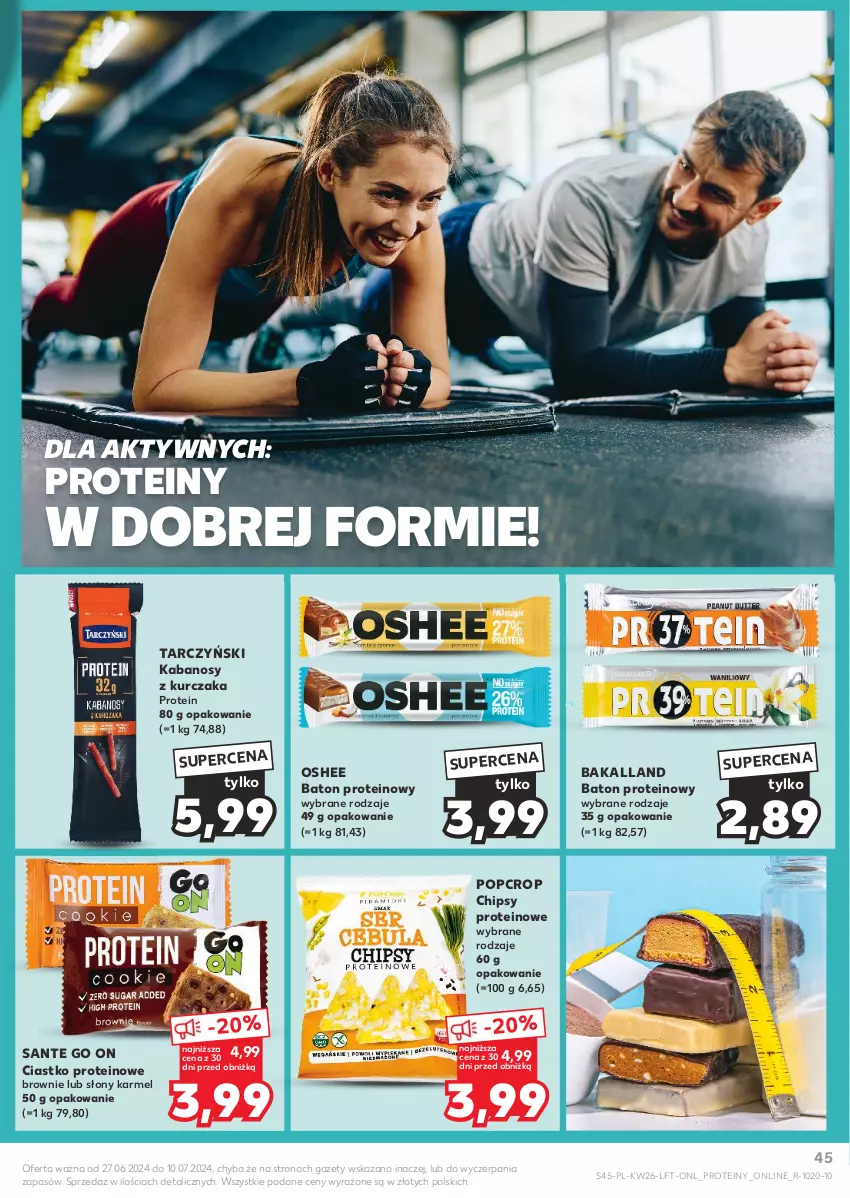 Gazetka promocyjna Kaufland - Gazetka tygodnia - ważna 27.06 do 03.07.2024 - strona 45 - produkty: Bakalland, Baton, Brownie, Chipsy, Kabanos, Kurczak, Oshee, Sante, Tarczyński