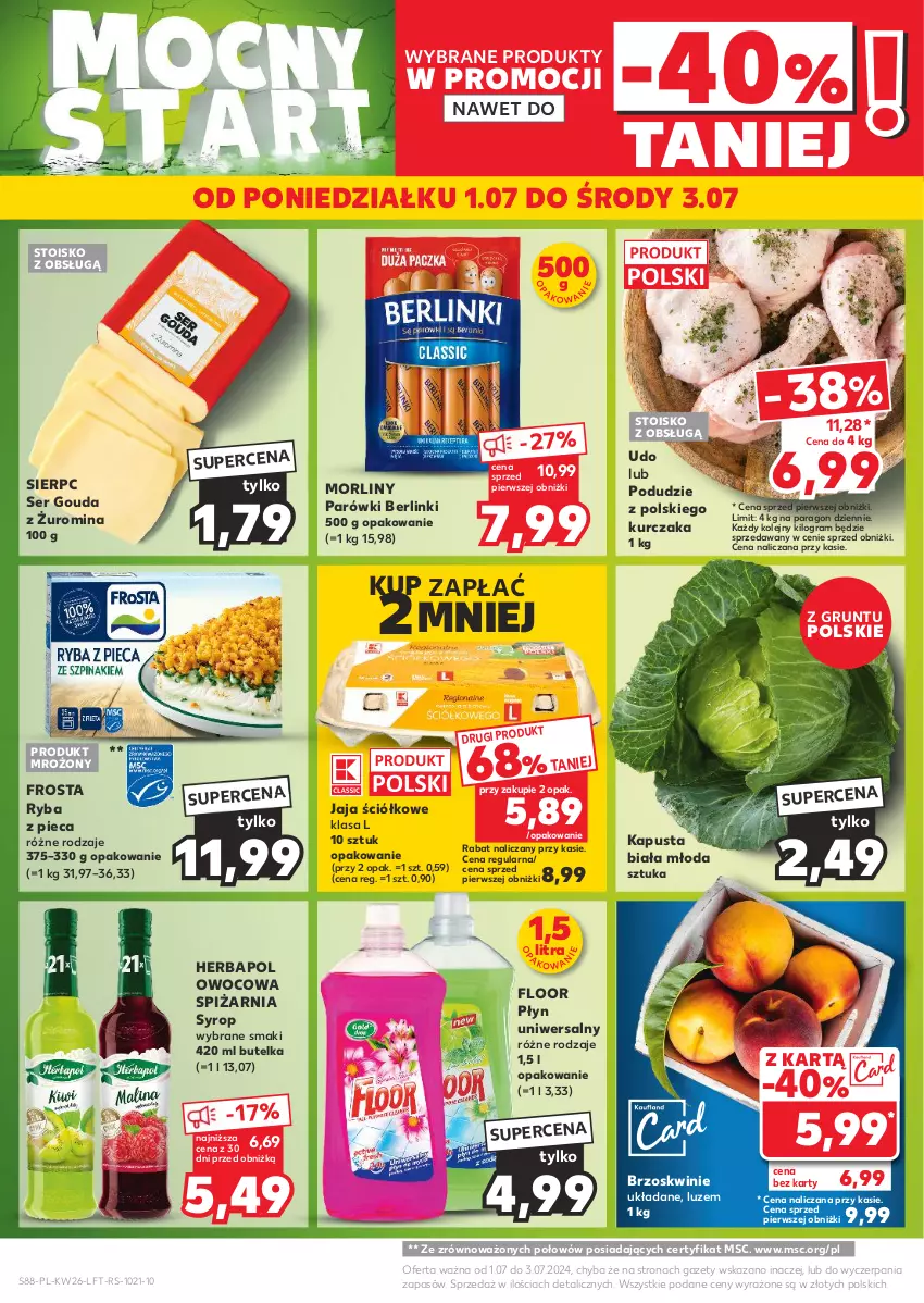 Gazetka promocyjna Kaufland - Gazetka tygodnia - ważna 27.06 do 03.07.2024 - strona 88 - produkty: Berlinki, Brzoskwinie, Frosta, Gouda, Gra, Grunt, Herbapol, Jaja, Kurczak, Morliny, Olej, Parówki, Piec, Ryba, Ser, Syrop