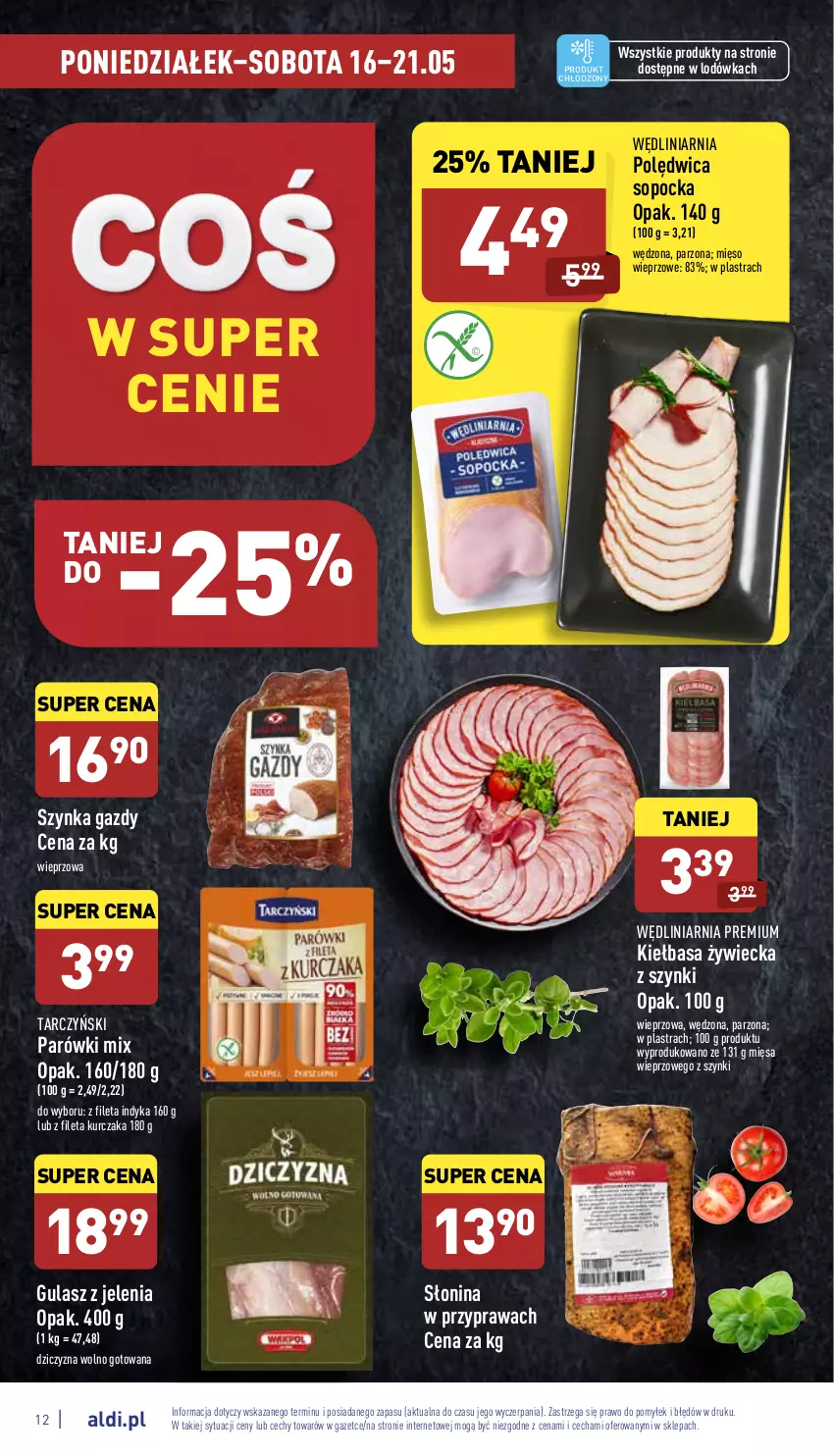 Gazetka promocyjna Aldi - Katalog spożywczy - ważna 16.05 do 21.05.2022 - strona 12 - produkty: Dziczyzna, Kiełbasa, Kurczak, Lodówka, Mięso, Mięso wieprzowe, Parówki, Polędwica, Szynka, Tarczyński