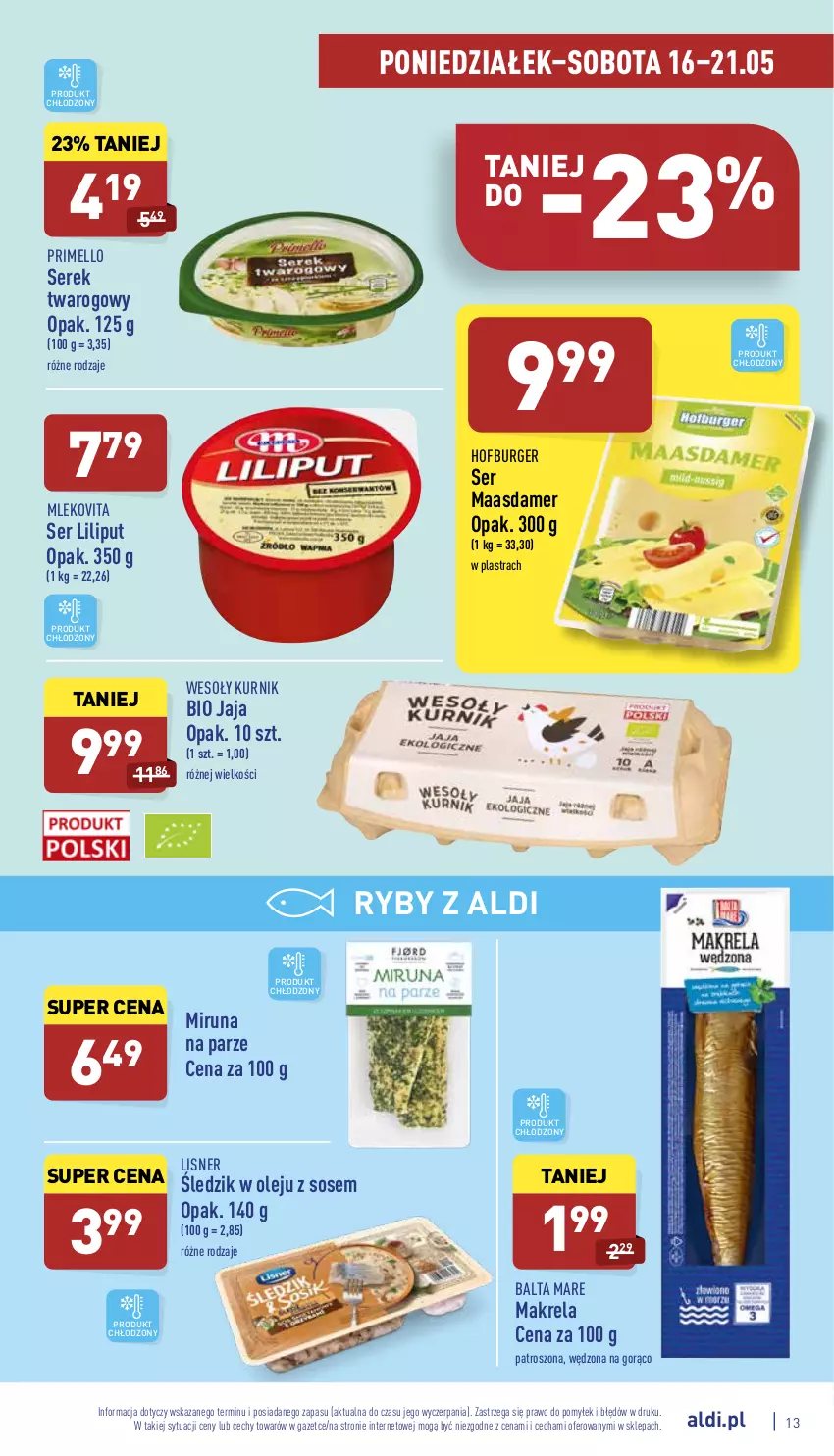 Gazetka promocyjna Aldi - Katalog spożywczy - ważna 16.05 do 21.05.2022 - strona 13 - produkty: Balta Mare, Burger, Hofburger, Jaja, Lisner, Maasdam, Miruna, Mleko, Mlekovita, Olej, Ser, Serek, Serek twarogowy, Sos