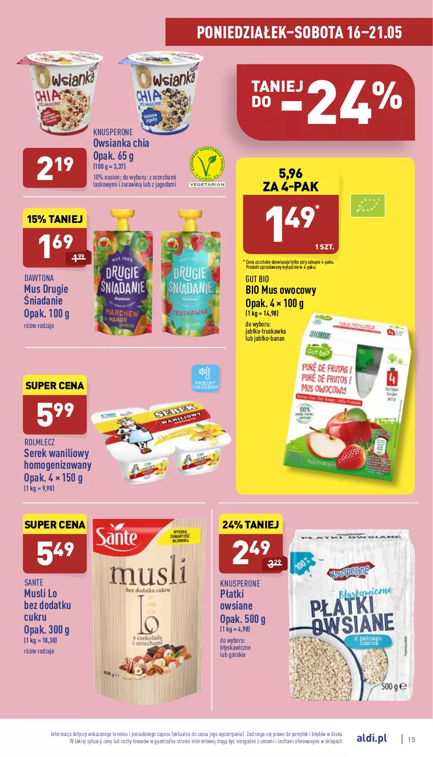 Gazetka promocyjna Aldi - Katalog spożywczy - ważna 16.05 do 21.05.2022 - strona 15 - produkty: Chia, Dawtona, Mus, Owsianka, Płatki owsiane, Rolmlecz, Sante, Ser, Serek