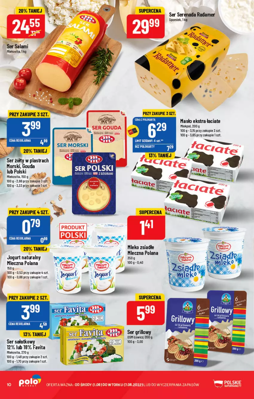 Gazetka promocyjna PoloMarket - Gazetka pomocyjna - ważna 01.06 do 07.06.2022 - strona 10 - produkty: Fa, Gouda, Grill, Jogurt, Jogurt naturalny, LANA, Masło, Mleko, Mleko zsiadłe, Mlekovita, Radamer, Salami, Sałat, Ser, Ser salami