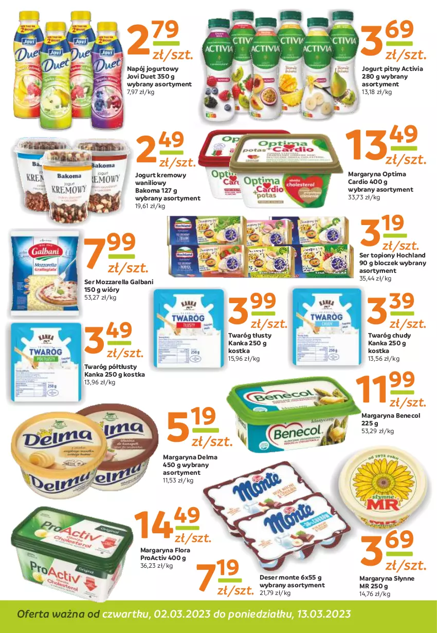 Gazetka promocyjna Gama - Gazetka Gama - ważna 13.03.2023 do 02.03.2024 - strona 6 - produkty: Activia, Bakoma, Benecol, Delma, Deser, Flora, Galbani, Hochland, Jogurt, Jogurt pitny, Margaryna, Monte, Mozzarella, Napój, Napój jogurtowy, Optima, Optima Cardio, Ser, Ser topiony, Słynne, Top, Twaróg, Twaróg chudy, Twaróg półtłusty, Twaróg tłusty