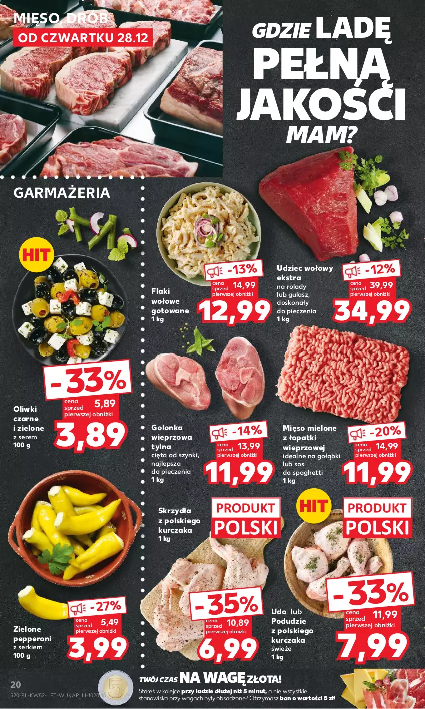 Gazetka promocyjna Kaufland - Gazetka tygodnia - ważna 28.12.2023 do 02.01.2024 - strona 20 - produkty: Drób, Flaki, Flaki wołowe, Golonka wieprzowa, Kurczak, Mięso, Mięso mielone, Mięso mielone z łopatki wieprzowej, Olej, Oliwki, Oliwki czarne, Piec, Ser, Sos, Spaghetti, Udziec wołowy, Waga