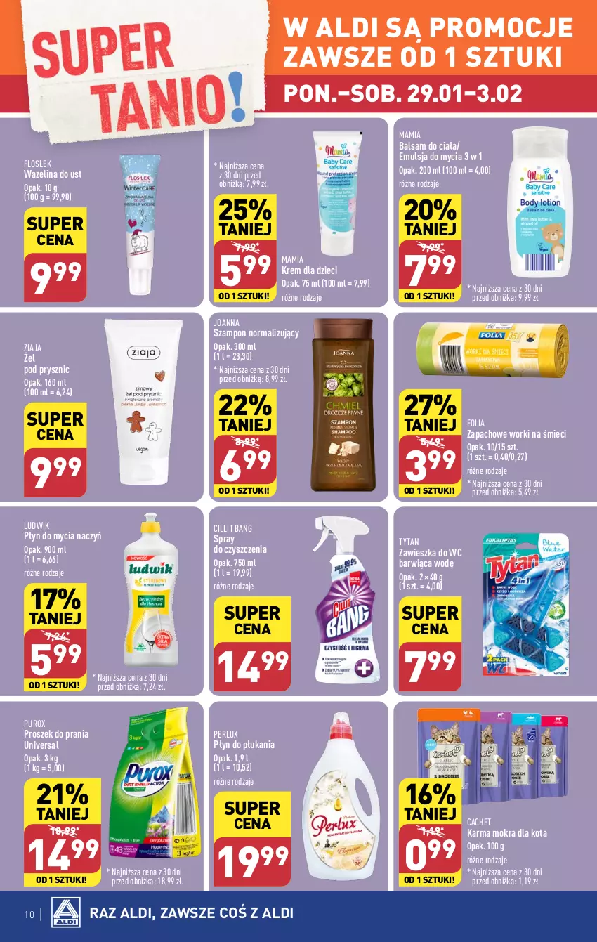 Gazetka promocyjna Aldi - Pełna oferta - ważna 29.01 do 03.02.2024 - strona 10 - produkty: Balsam do ciała, Cillit Bang, Do mycia naczyń, Dzieci, Emulsja, Emulsja do mycia, Joanna, Ludwik, Płyn do mycia, Płyn do mycia naczyń, Płyn do płukania, Proszek do prania, Pur, Spray do czyszczenia, Szampon, Tytan, Worki na śmiec, Worki na śmieci, Zawieszka do wc, Ziaja