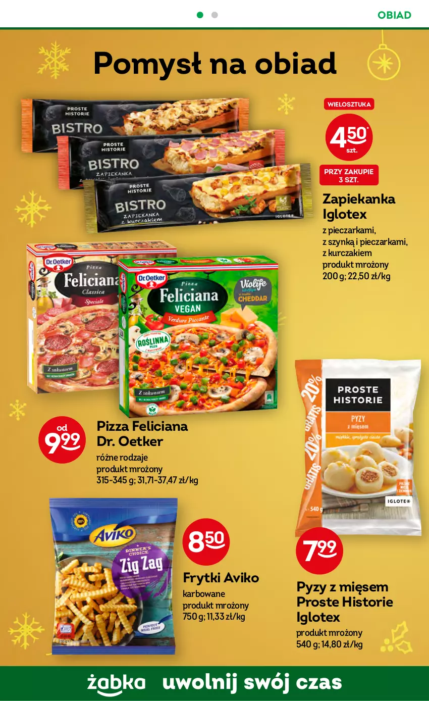 Gazetka promocyjna Żabka - ważna 14.12 do 20.12.2022 - strona 48 - produkty: Dr. Oetker, Feliciana, Frytki, Kurczak, Piec, Pieczarka, Pizza, Zapiekanka