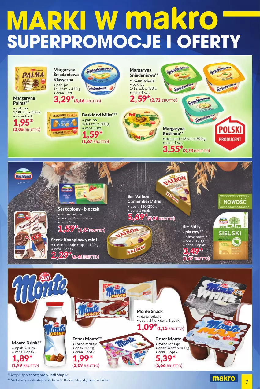 Gazetka promocyjna Makro - [Oferta specjalna] Marki w MAKRO - ważna 13.07 do 26.07.2021 - strona 7 - produkty: Beskidzki, Brie, Camembert, Danio, Deser, Margaryna, Monte, Palma, Ser, Ser topiony, Serek, Serek kanapkowy, Top