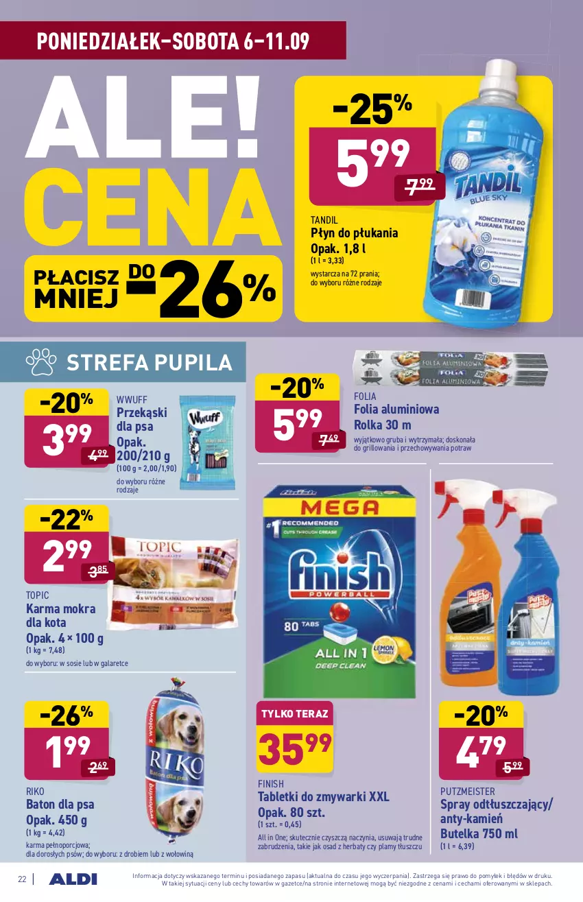 Gazetka promocyjna Aldi - SUPER SMACZNE OKAZJE - ważna 06.09 do 11.09.2021 - strona 22 - produkty: Baton, Baton dla psa, Fa, Finish, Folia aluminiowa, Gala, Grill, Płyn do płukania, Por, Przekąski dla psa, Putzmeister, Sos, Tablet, Tabletki do zmywarki, Tera, Top, Zmywarki