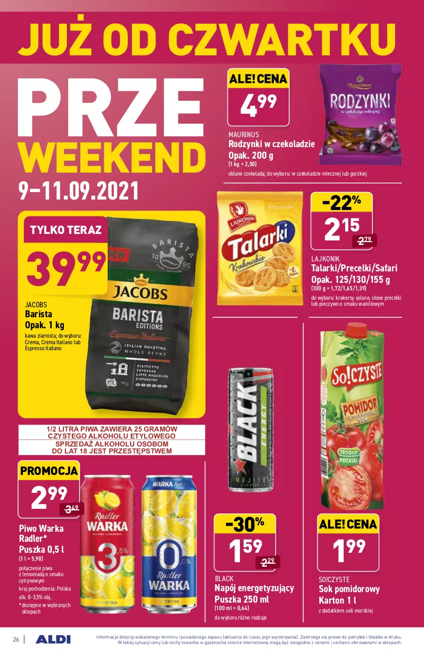 Gazetka promocyjna Aldi - SUPER SMACZNE OKAZJE - ważna 06.09 do 11.09.2021 - strona 26 - produkty: Fa, Gra, Jacobs, Kawa, Kawa ziarnista, Krakersy, Lack, Lajkonik, Napój, Piec, Pieczywo, Piwa, Piwo, Precelki, Radler, Rodzynki, Sok, Sok pomidorowy, Tera, Warka