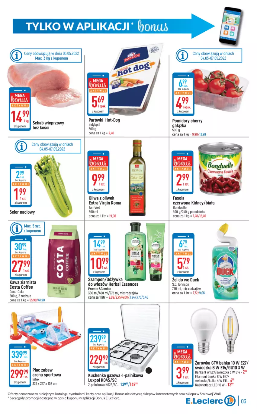 Gazetka promocyjna E Leclerc - ważna 04.05 do 14.05.2022 - strona 3 - produkty: Bonduelle, Coca-Cola, Duck, Fa, Fasola, Gin, Kawa, Kawa ziarnista, Naświetlacz, Naświetlacz LED, Oliwa z oliwek, Parówki, Pomidory, Por, Schab wieprzowy, Seler naciowy, Sport, Szampon