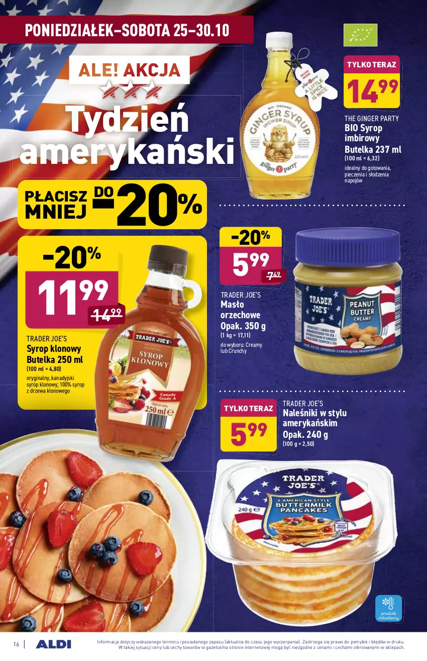 Gazetka promocyjna Aldi - Katalog spożywczy - ważna 25.10 do 30.10.2021 - strona 16 - produkty: Gin, Imbir, Masło, Masło orzechowe, Naleśniki, Piec, Syrop, Tera