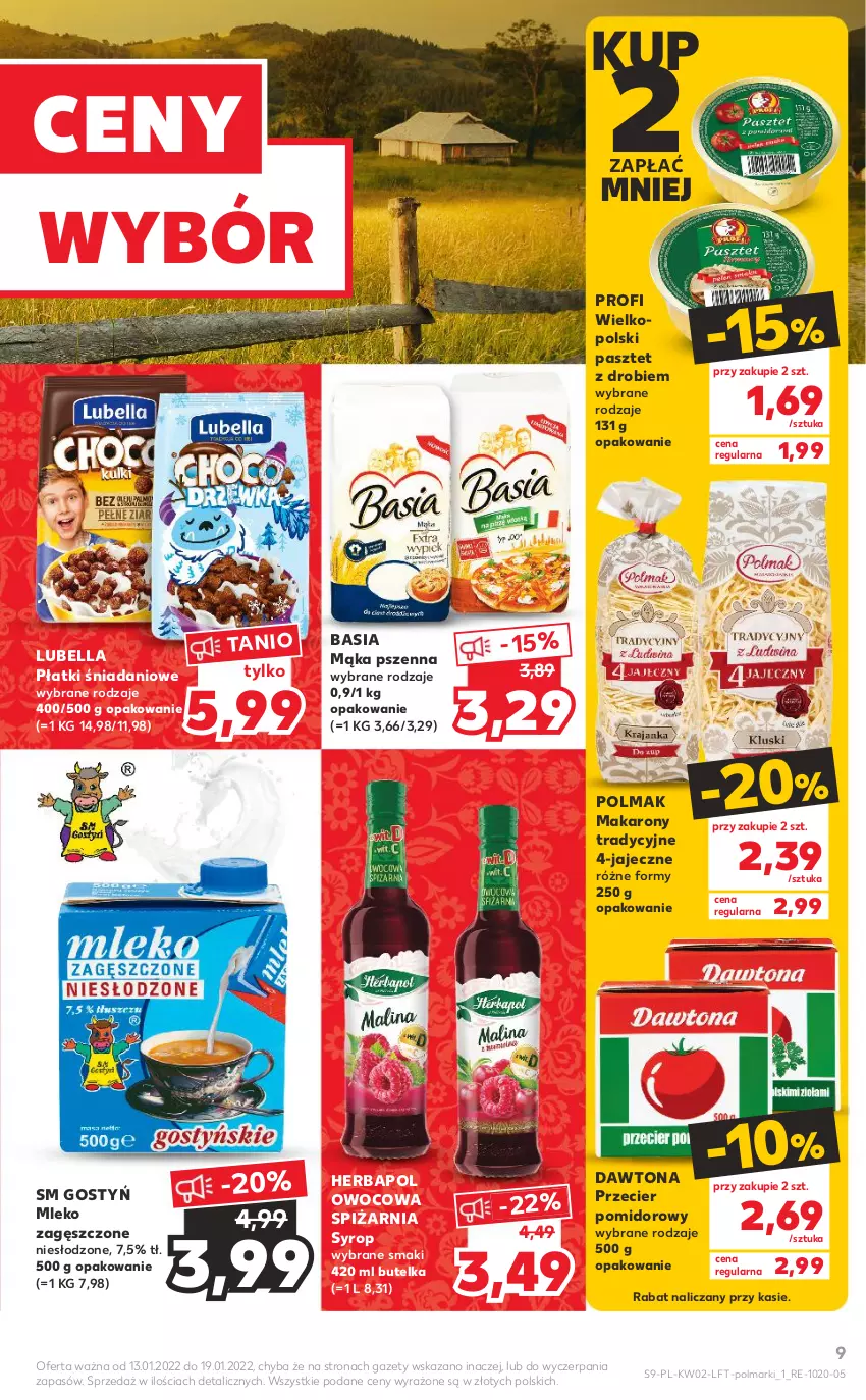 Gazetka promocyjna Kaufland - OFERTA TYGODNIA - ważna 13.01 do 19.01.2022 - strona 9 - produkty: Basia, Bell, Bella, Danio, Dawtona, Herbapol, Lubella, Mąka, Mąka pszenna, Makaron, Mleko, Mleko zagęszczone, Olma, Pasztet, Syrop