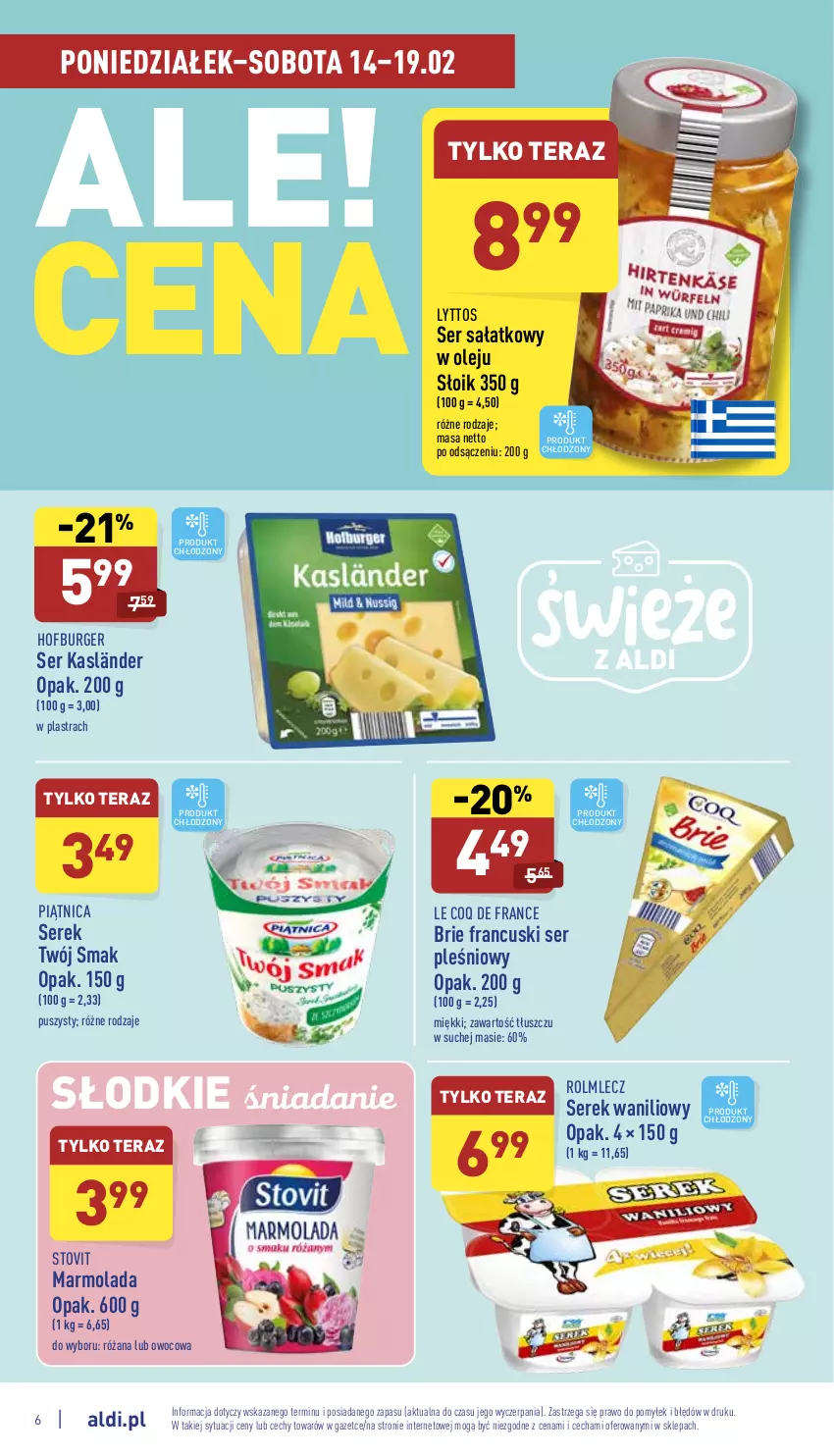 Gazetka promocyjna Aldi - Katalog spożywczy - ważna 14.02 do 19.02.2022 - strona 6 - produkty: Brie, Burger, Hofburger, Marmolada, Mola, Olej, Piątnica, Rolmlecz, Róża, Sałat, Ser, Ser pleśniowy, Serek, Tera, Twój Smak