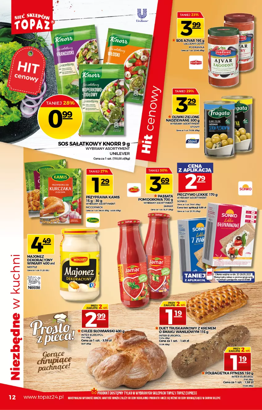 Gazetka promocyjna Topaz - Gazetka - ważna 20.05 do 26.05.2021 - strona 12 - produkty: Bagietka, Chleb, Kamis, Knorr, Majonez, Oliwki, Oliwki zielone, Podravka, Półbagietka, Sałat, Sos, Winiary