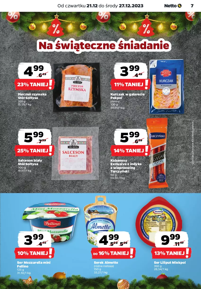 Gazetka promocyjna Netto - Artykuły spożywcze - ważna 21.12 do 27.12.2023 - strona 7 - produkty: Almette, Gala, Kabanos, Kurczak, Mozzarella, Pekpol, Piec, Pieczeń rzymska, Salceson, Ser, Serek, Stół, Tarczyński