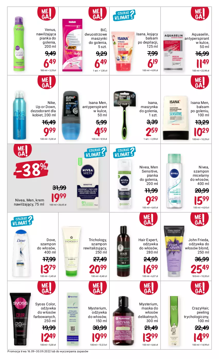 Gazetka promocyjna Rossmann - 16 września - ważna 16.09 do 30.09.2022 - strona 8 - produkty: Antyperspirant, Aquaselin, Balsam po goleniu, BIC, Dezodorant, Dove, Fa, Isana, John frieda, Krem nawilżający, Maska, Maska do włosów, Maszynka, Maszynka do golenia, Nike, Nivea, Odżywka, Peeling, Pianka do golenia, Syoss, Szampon, Szynka, Venus