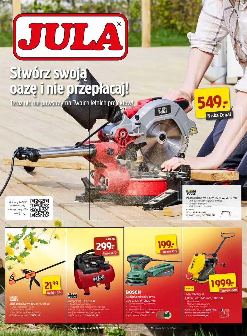 Gazetka promocyjna Jula - Gazetka - ważna 15.07 do 07.08.2022 - strona 1 - produkty: Kompresor, Olej, Pilarka ukosowa, Pistolet, Płyta, Ser, Stół, Stół do pilarki ukosowej, Szlifierka, Telefon, Tera, Top