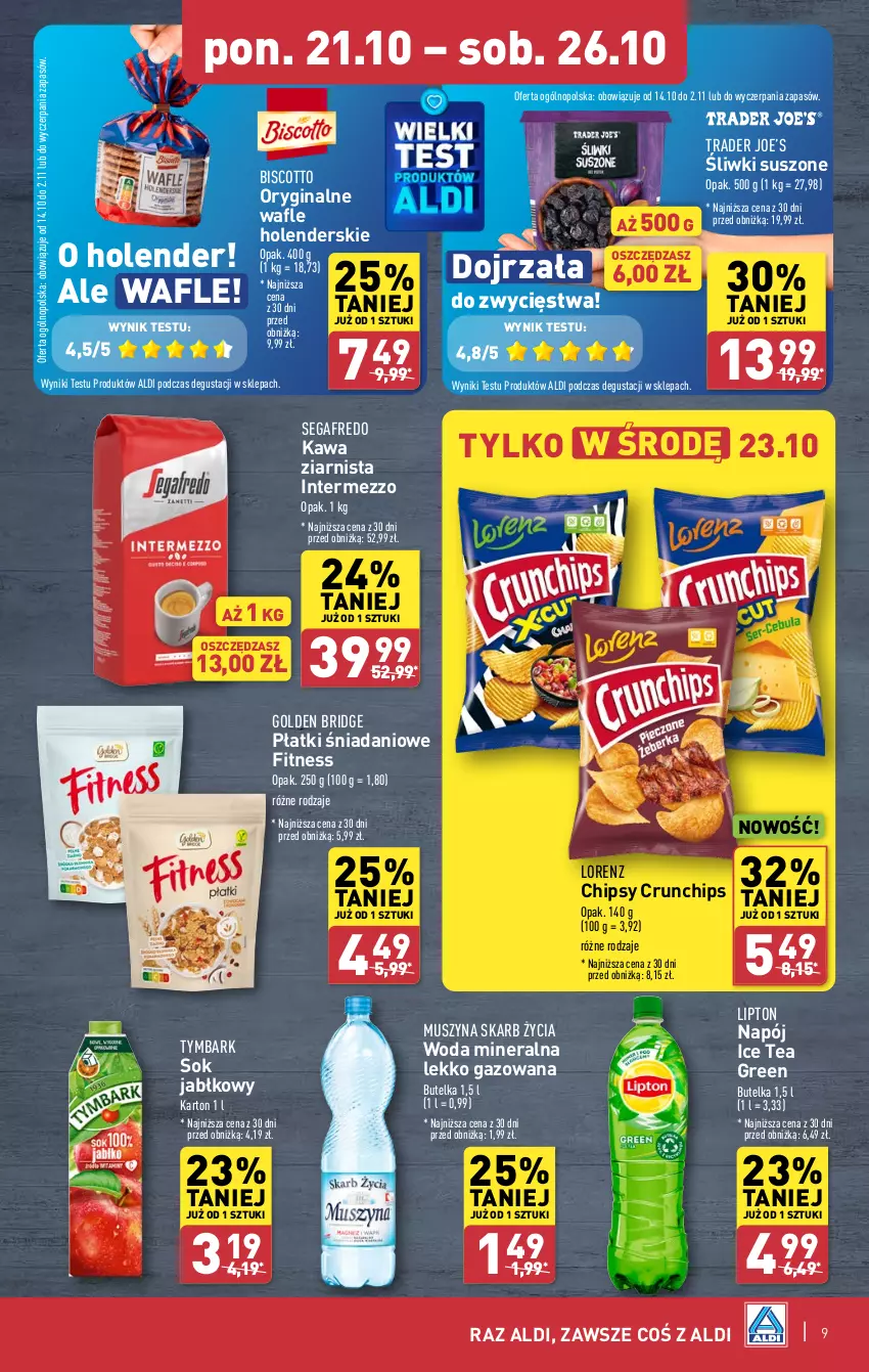 Gazetka promocyjna Aldi - Pełna oferta - ważna 21.10 do 26.10.2024 - strona 9 - produkty: Chipsy, Crunchips, Danio, Gin, Ice tea, Kawa, Kawa ziarnista, Lipton, Lorenz, Mus, Napój, Segafredo, Sok, Sok jabłkowy, Szyna, Tymbark, Wafle, Woda, Woda mineralna