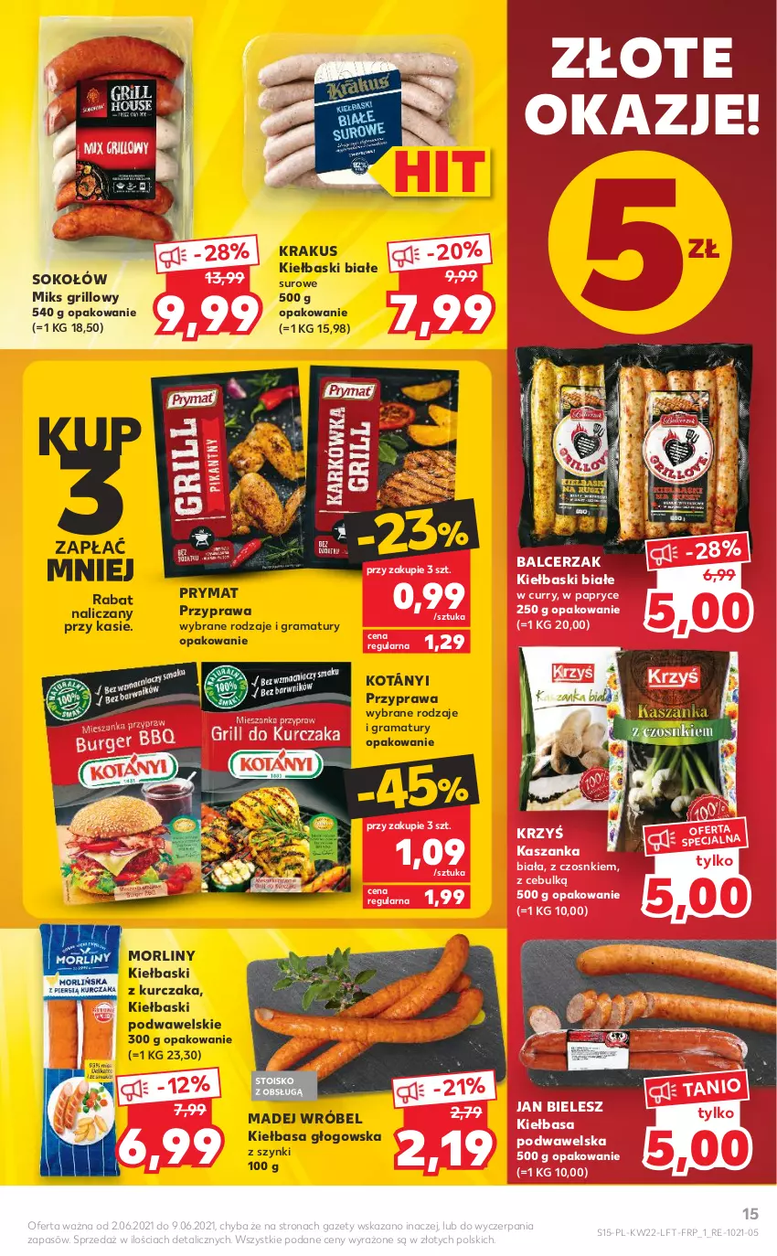 Gazetka promocyjna Kaufland - OFERTA TYGODNIA - ważna 02.06 do 09.06.2021 - strona 15 - produkty: Gra, Grill, Kasza, Kaszanka, Kiełbasa, Kiełbasa głogowska, Kiełbasa podwawelska, Kiełbaski białe, Kotányi, Krakus, Kurczak, Madej Wróbel, Morliny, Prymat, Rama, Sok, Sokołów, Wawel