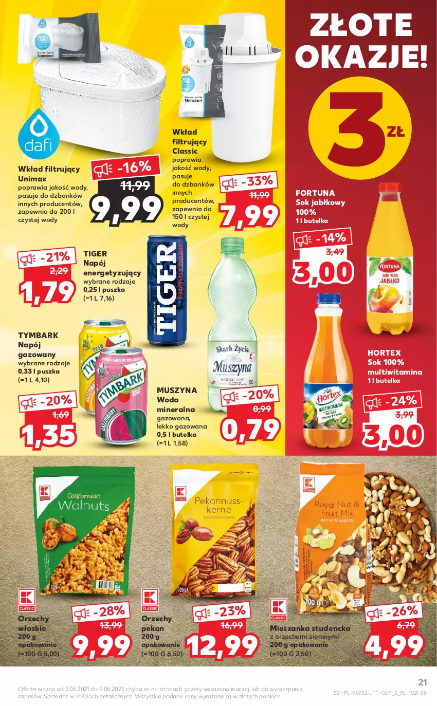 Gazetka promocyjna Kaufland - OFERTA TYGODNIA - ważna 02.06 do 09.06.2021 - strona 21 - produkty: Fortuna, Hortex, Mieszanka studencka, Mus, Napój, Napój gazowany, Orzechy włoskie, Sok, Sok jabłkowy, Szyna, Tiger, Tymbark, Wkład filtrujący, Woda, Woda mineralna