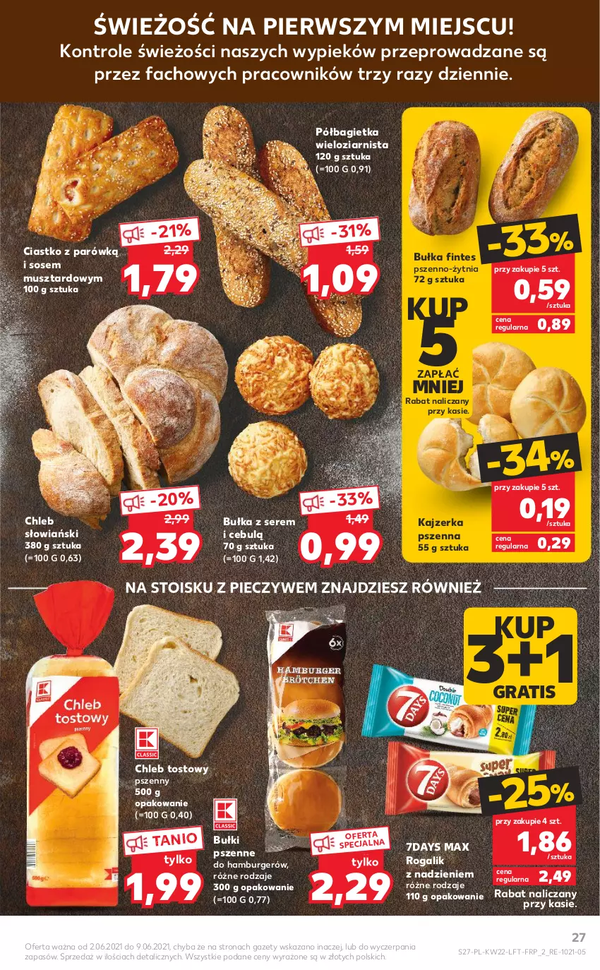 Gazetka promocyjna Kaufland - OFERTA TYGODNIA - ważna 02.06 do 09.06.2021 - strona 27 - produkty: Bagietka, Bułka, Burger, Chleb, Chleb tostowy, Fa, Gra, Hamburger, Kajzerka, Kajzerka pszenna, Mus, Piec, Półbagietka, Rogal, Ser, Sos