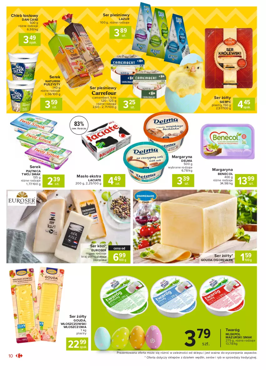 Gazetka promocyjna Carrefour - Gazetka Market - ważna 15.03 do 22.03.2021 - strona 10 - produkty: Benecol, Brie, Camembert, Chleb, Chleb tostowy, Dan Cake, Delma, Gouda, Lazur, Margaryna, Masło, NaTurek, Piątnica, Ser, Ser kozi, Ser pleśniowy, Serek, Twaróg, Twój Smak, Włoszczowski