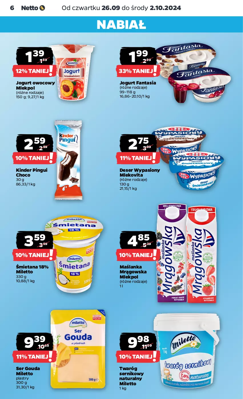 Gazetka promocyjna Netto - Artykuły spożywcze - ważna 26.09 do 02.10.2024 - strona 6 - produkty: Deser, Fa, Fanta, Gouda, Jogurt, Jogurt owocowy, Kinder, Maślanka, Mleko, Mlekovita, Ser, Twaróg