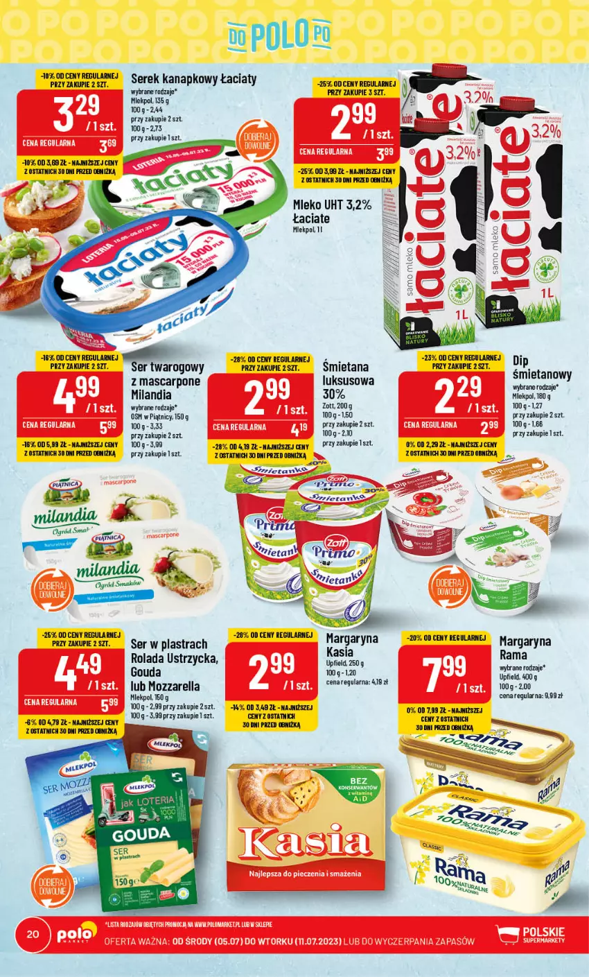 Gazetka promocyjna PoloMarket - Gazetka pomocyjna - ważna 05.07 do 11.07.2023 - strona 20 - produkty: Gouda, Kasia, Margaryna, Mascarpone, Mleko, Mozzarella, Ogród, Rama, Rolada, Rolada Ustrzycka, Ser, Ser twarogowy, Serek, Serek kanapkowy, Zott