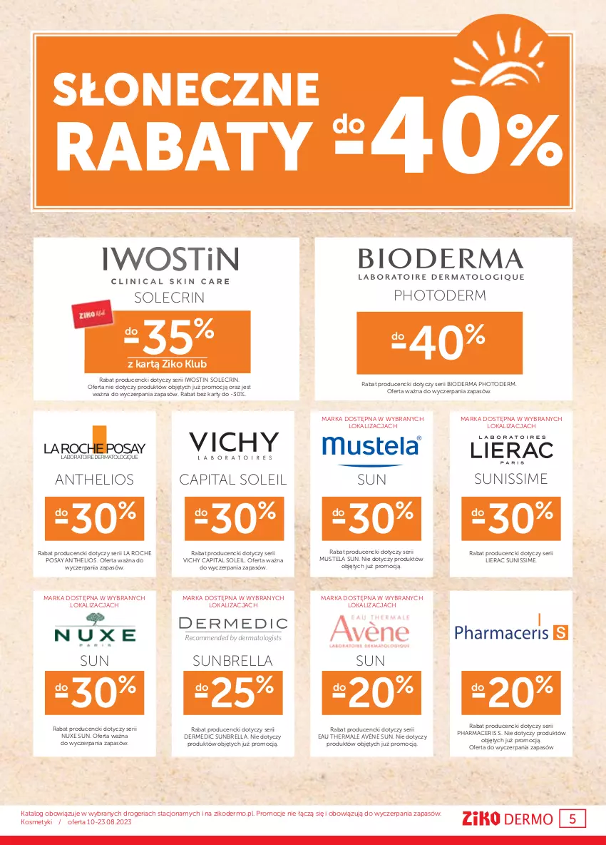 Gazetka promocyjna Ziko - Gazetka Ziko Dermo - ważna 10.08 do 23.08.2023 - strona 5 - produkty: Acer, Avène, Bioderma, Dermedic, Helio, Iwostin, Lierac, Mus, Mustela, Nuxe, Pharmaceris, Ser, Vichy