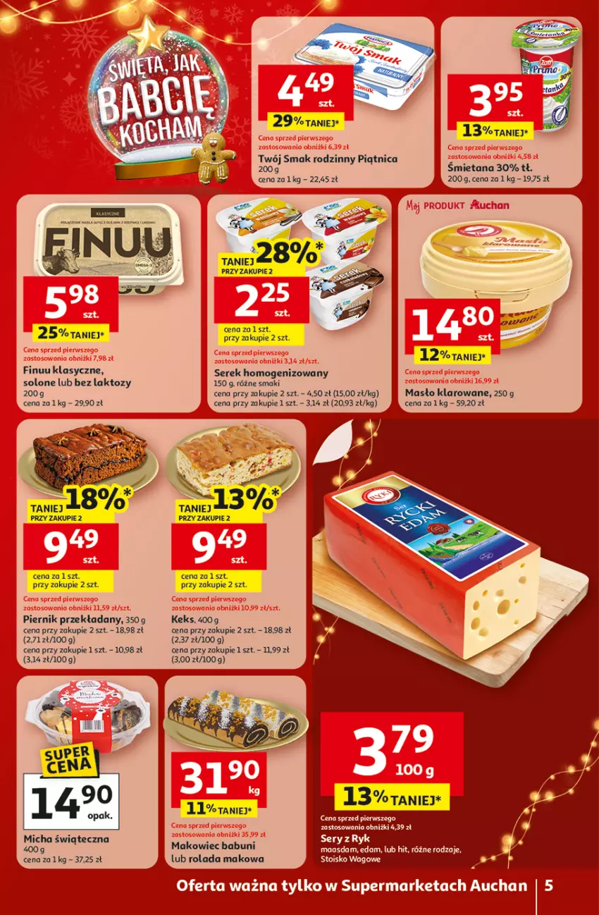 Gazetka promocyjna Auchan - Gazetka Święta jak babcię kocham Supermarket Auchan - ważna 18.12 do 23.12.2025 - strona 5 - produkty: Babuni, Edam, Fa, Finuu, Makowiec, Masło, Masło klarowane, Piątnica, Piernik, Rolada, Ser, Serek, Serek homogenizowany, Twój Smak