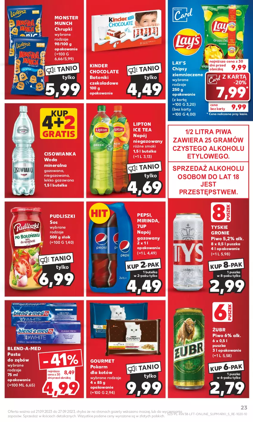 Gazetka promocyjna Kaufland - Gazetka tygodnia - ważna 21.09 do 27.09.2023 - strona 23 - produkty: 7up, Baton, Blend-a-Med, Chipsy, Chrupki, Cisowianka, Gra, Ice tea, Kinder, Lay’s, Lipton, Mirinda, Monster Munch, Napój, Napój gazowany, Napój niegazowany, Pasta do zębów, Pepsi, Piwa, Piwo, Pudliszki, Sos, Tonik, Tyskie, Woda, Woda mineralna