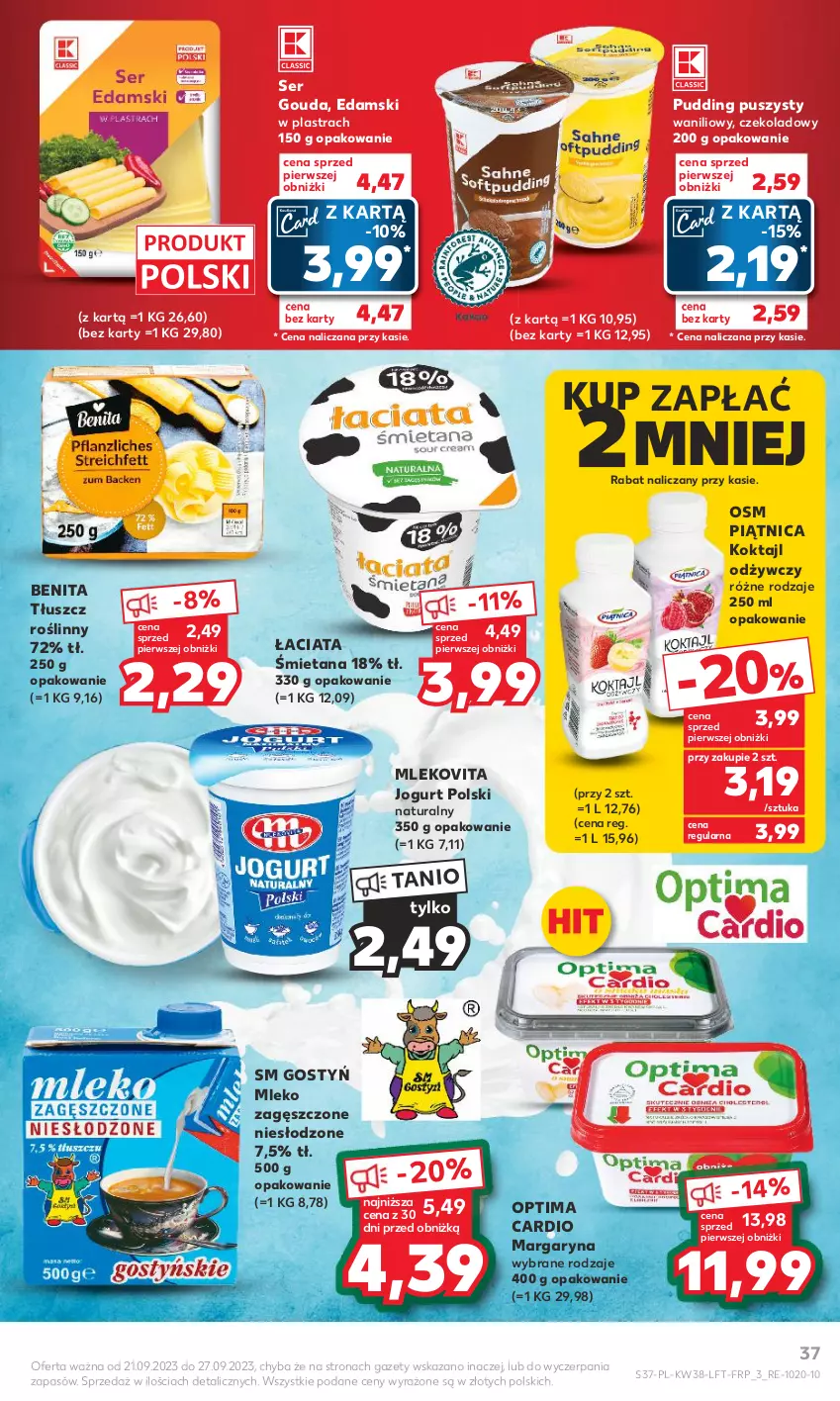 Gazetka promocyjna Kaufland - Gazetka tygodnia - ważna 21.09 do 27.09.2023 - strona 37 - produkty: Edam, Gouda, Jogurt, Margaryna, Mleko, Mleko zagęszczone, Mlekovita, Optima, Optima Cardio, Piątnica, Pudding, Ser, Tłuszcz roślinny