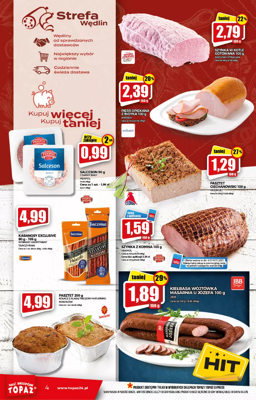 Gazetka promocyjna Topaz - Gazetka - ważna 04.11 do 10.11.2021 - strona 4 - produkty: Fa, Kabanos, Kiełbasa, Pekpol, Piec, Sok, Sokołów, Szynka, Tarczyński, Top