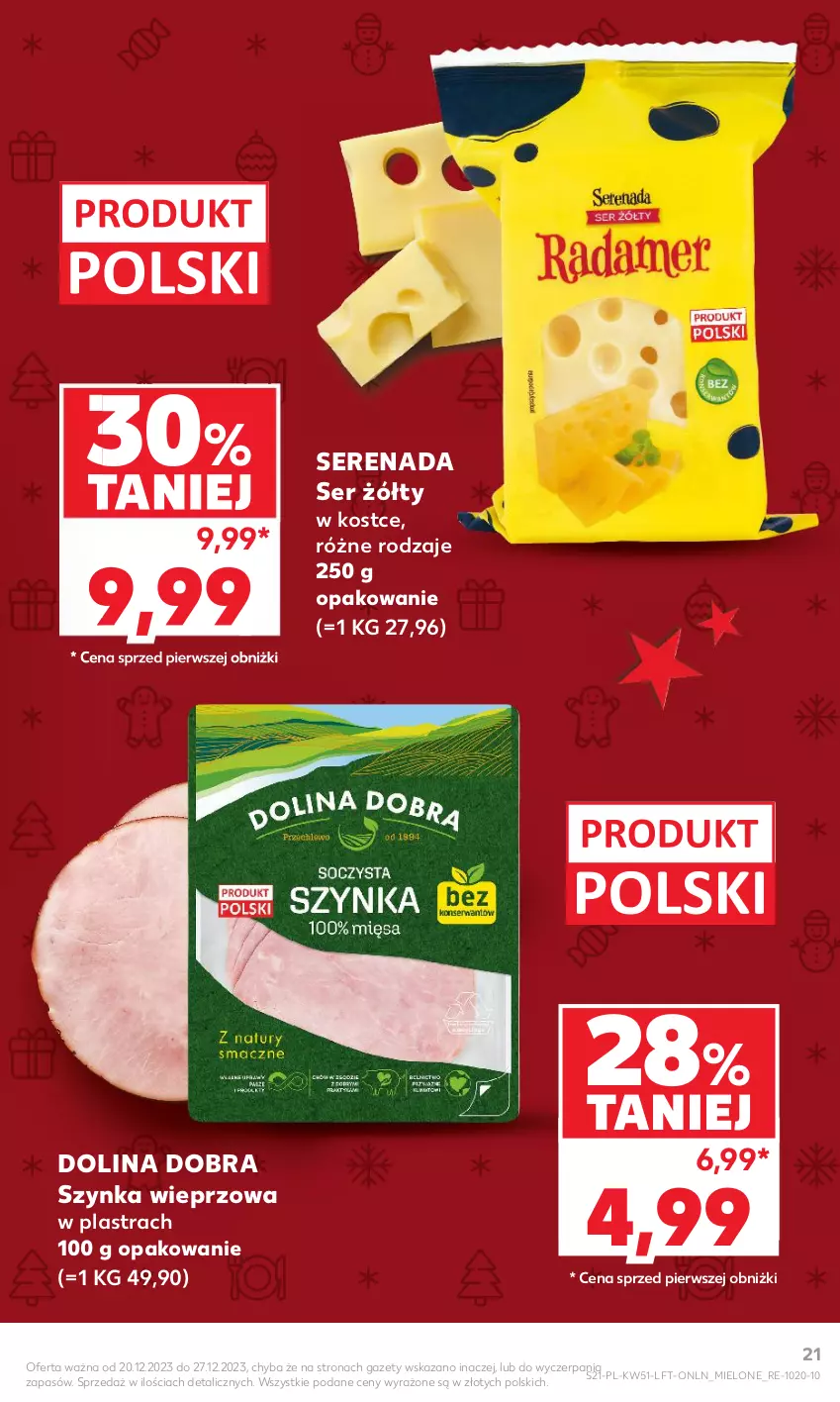 Gazetka promocyjna Kaufland - Gazetka tygodnia - ważna 20.12 do 27.12.2023 - strona 21 - produkty: Ser, Szynka, Szynka wieprzowa