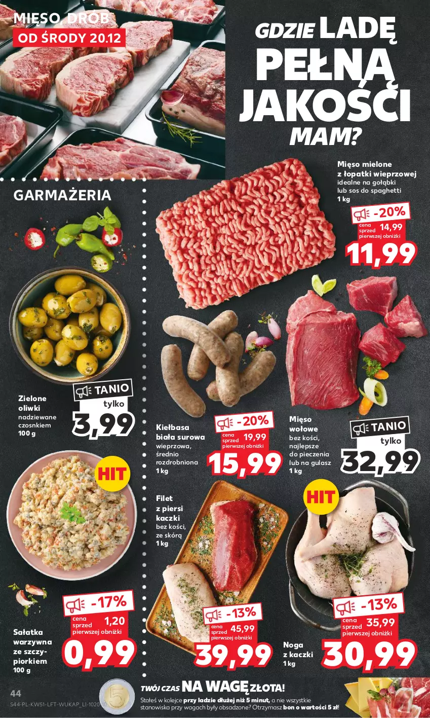 Gazetka promocyjna Kaufland - Gazetka tygodnia - ważna 20.12 do 27.12.2023 - strona 44 - produkty: Drób, Filet z piersi kaczki, Kiełbasa, Kiełbasa biała, Mięso, Mięso mielone, Mięso mielone z łopatki wieprzowej, Mięso wołowe, Noga z kaczki, Olej, Oliwki, Piec, Sałat, Sałatka, Sałatka warzywna, Sos, Spaghetti, Waga