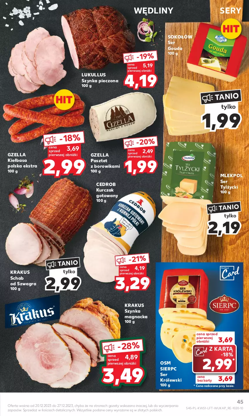 Gazetka promocyjna Kaufland - Gazetka tygodnia - ważna 20.12 do 27.12.2023 - strona 45 - produkty: Gouda, Gra, Kiełbasa, Krakus, Królewski, Kurczak, Kurczak gotowany, Pasztet, Piec, Ser, Ser tylżycki, Sok, Sokołów, Szynka