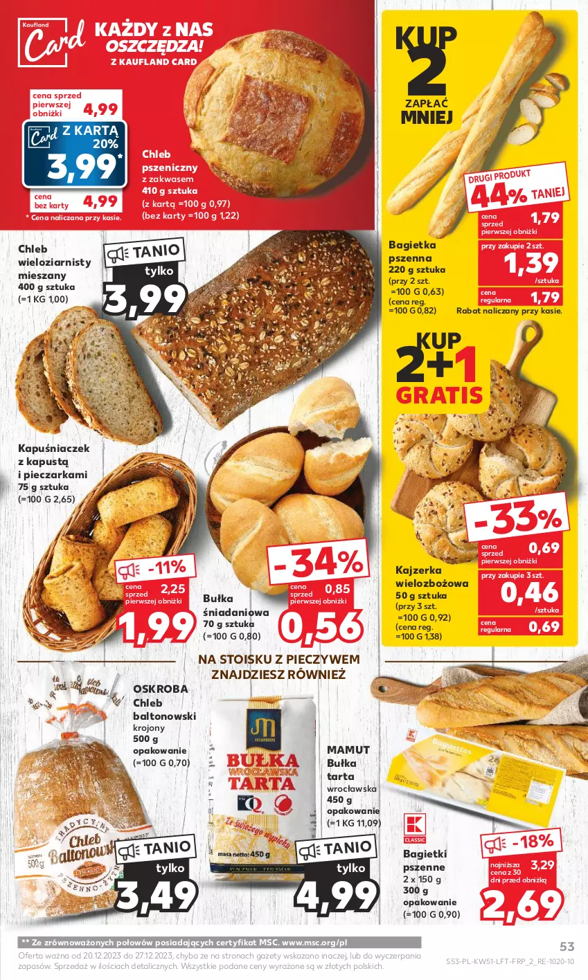 Gazetka promocyjna Kaufland - Gazetka tygodnia - ważna 20.12 do 27.12.2023 - strona 53 - produkty: Bagietka, Bagietka pszenna, Bułka, Bułka tarta, Chleb, Chleb wieloziarnisty, Danio, Gra, Kajzerka, Kapuśniaczek, Kapustą, Piec, Pieczarka, Tarta