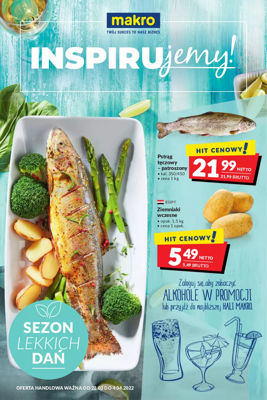 Gazetka promocyjna Makro - [Oferta promocyjna] Artykuły spożywcze i przemysłowe - ważna 22.03 do 04.04.2022 - strona 1 - produkty: Pstrąg, Pstrąg tęczowy, Ziemniaki