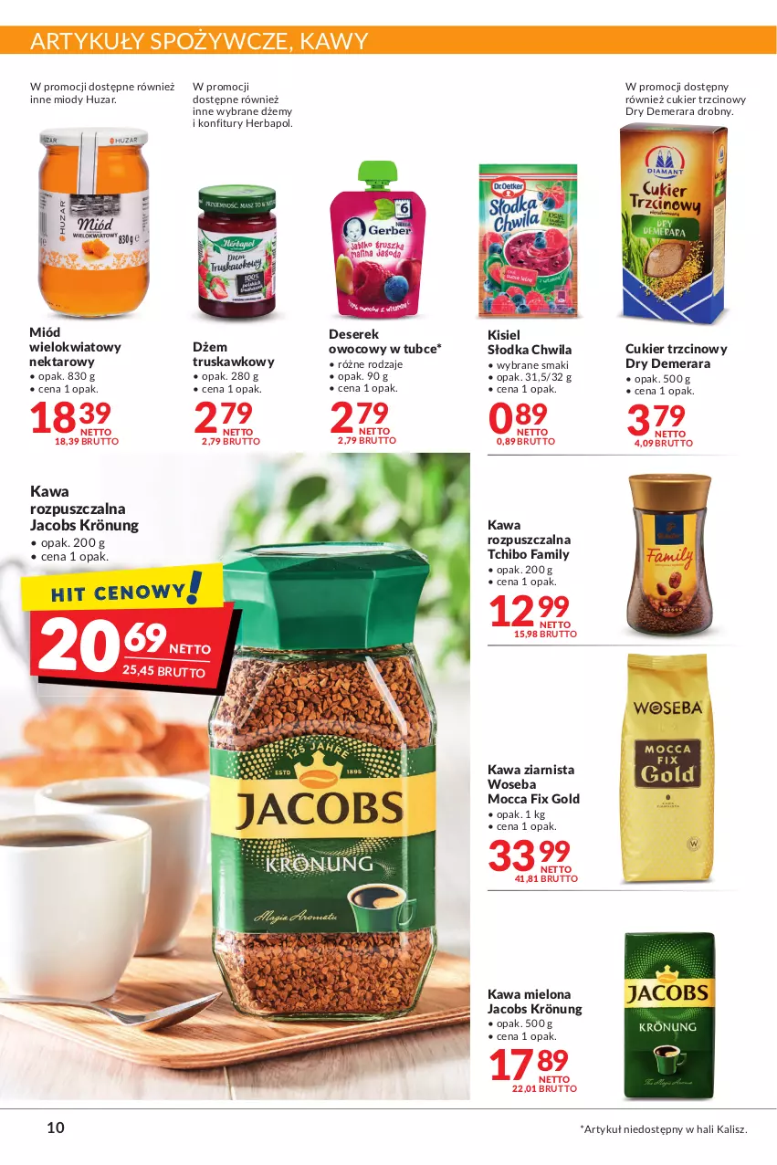 Gazetka promocyjna Makro - [Oferta promocyjna] Artykuły spożywcze i przemysłowe - ważna 22.03 do 04.04.2022 - strona 10 - produkty: Artykuły spożywcze, Cukier, Cukier trzcinowy, Deser, Dżem, Fa, Herbapol, Jacobs, Jacobs Krönung, Kawa, Kawa mielona, Kawa rozpuszczalna, Kawa ziarnista, Kisiel, Miód, Mocca Fix Gold, Nektar, Ser, Serek, Słodka Chwila, Tchibo, Tchibo Family, Woseba