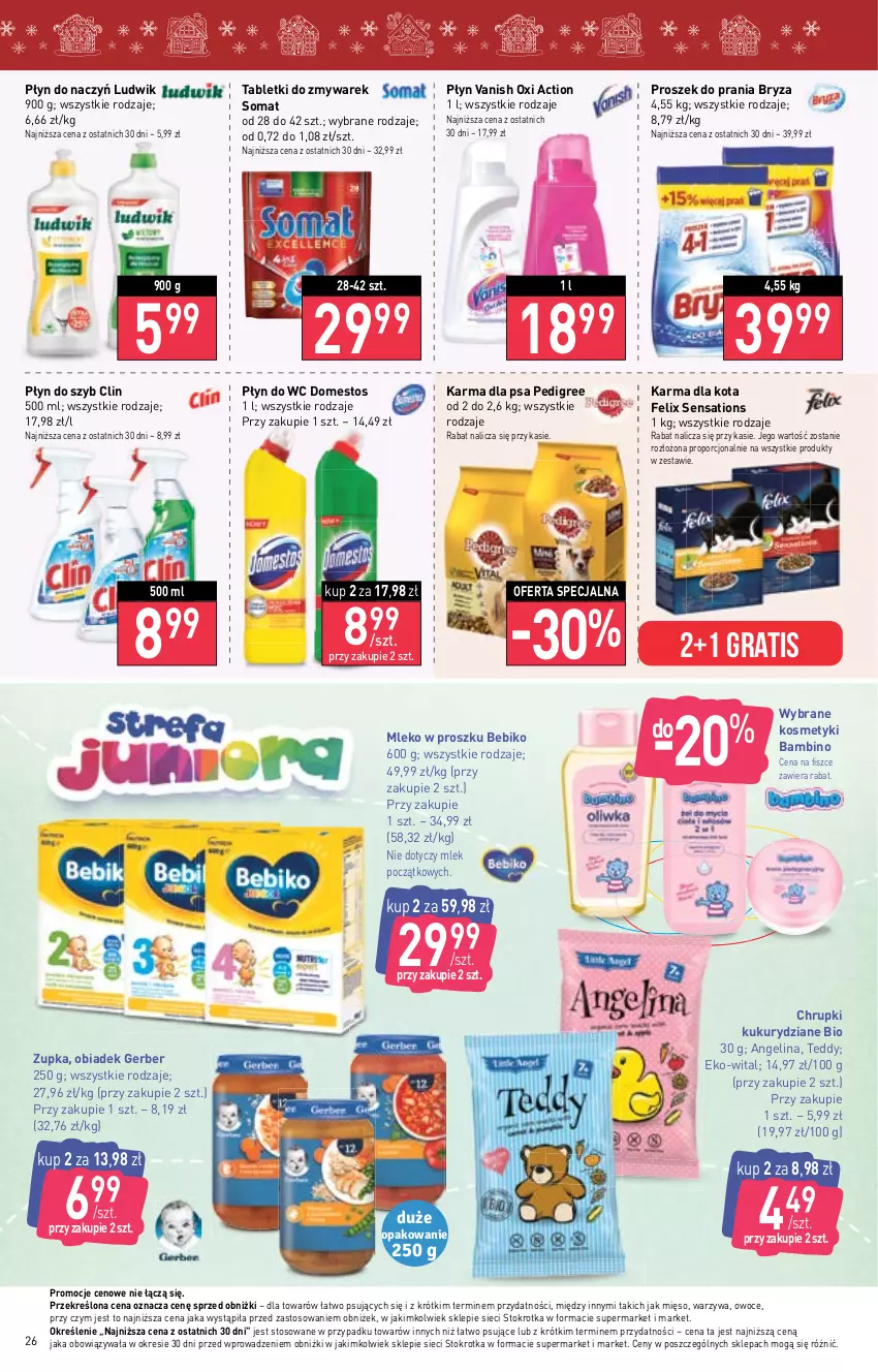 Gazetka promocyjna Stokrotka - Supermarket - ważna 07.12 do 13.12.2023 - strona 26 - produkty: Bebiko, Bryza, Chrupki, Clin, Domestos, Felix, Gerber, Gra, Ludwik, Mięso, Mleko, Mleko w proszku, Owoce, Pedigree, Płyn do szyb, Płyn do wc, Por, Proszek do prania, Sati, Somat, Tablet, Vanish, Warzywa